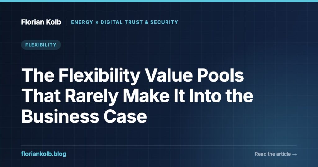The Flexibility Value Pools That Rarely Make It Into the Business Case — Florian Kolb